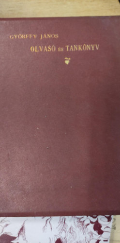 Gy�rffy J�nos - Falusi iskol�sok olvas�- �s tank�nyve az osztatlan n�piskol�k 3-6 oszt�lyai �s az ism�tl� iskol�k sz�m�ra