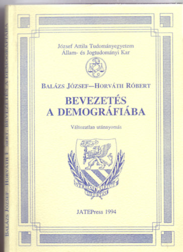 Balzs Jzsef - Horvth Rbert - Bevezets a demogrfiba (JATE llam- s Jogtudomnyi Kar)