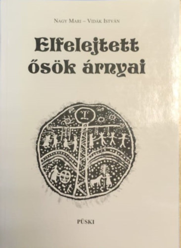 Nagy Mari - Vidk Istvn - Elfelejtett sk rnyai