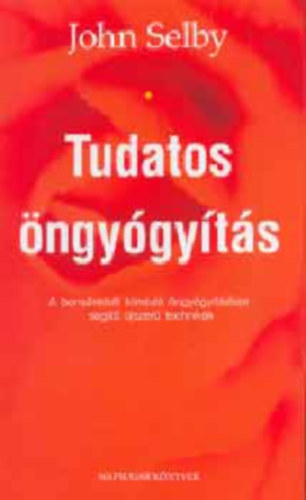 John Selby - Tudatos ngygyts - A bensnkbl kiindul ngygytsban segt jszer technikk