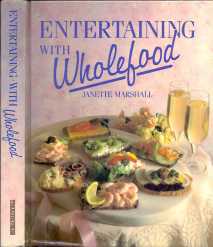 Janette Marshall - Entertaining with Wholefood