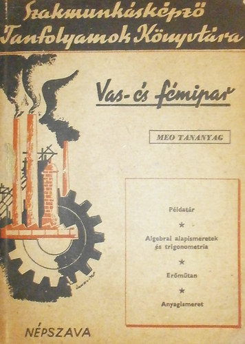 Nesnera Aladár - Oltvai István - Sajó László - Vas- és fémipar (MEO tananyag)