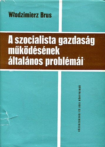 A szocialista gazdasg mkdsnek ltalnos problmi