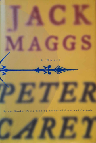 Peter Carey - JACK MAGGS