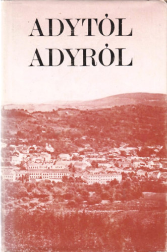 Dr. Fenyvesi Margit  (szerk.) - Adytl Adyrl