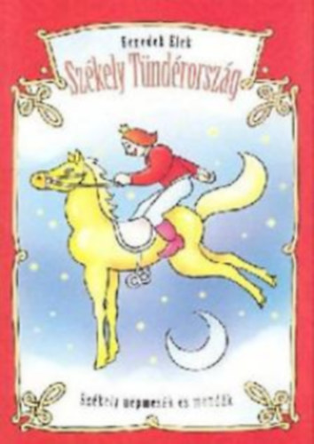 Benedek Elek - Szkely Tndrorszg