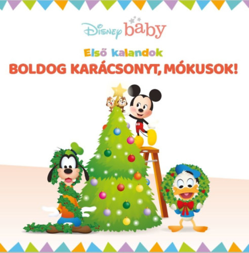 Disney Baby - Boldog karcsonyt, mkusok! - Els kalandok