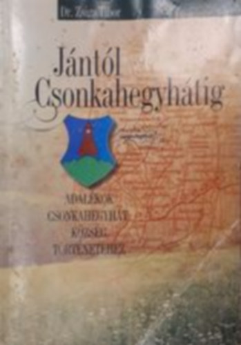 Dr. Zsiga Tibor - Jntl Csonkahegyhtig