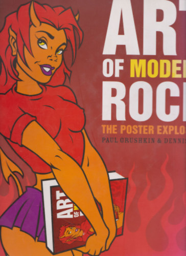 Dennis King Paul Grushkin - Art of Modern Rock (The Poster Explosion)