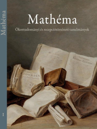 Mathma I. - kortudomnyi s recepcitrtneti tanulmnyok