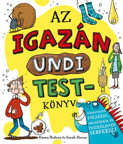 Sarah Horne; Emma Dodson - Az igazn undi testknyv