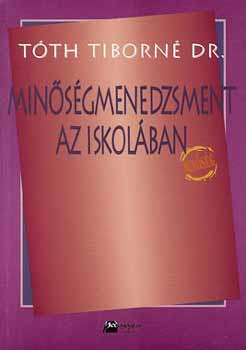 Tóth Tiborné - MINŐSÉGMENEDZSMENT AZ ISKOLÁBAN
