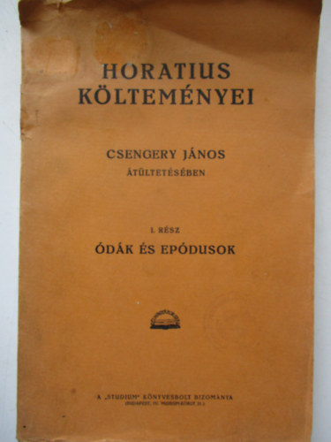 Horatius - Horatius k�ltem�nyei II. Csengery J�nos �t�ltet�s�ben