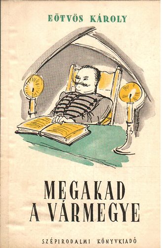 E�tv�s K�roly - Megakad a v�rmegye