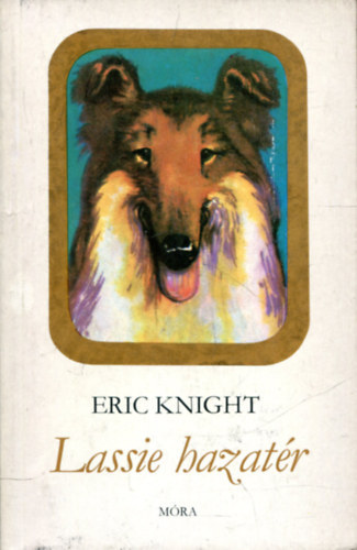 Eric Knight - Lassie hazatér