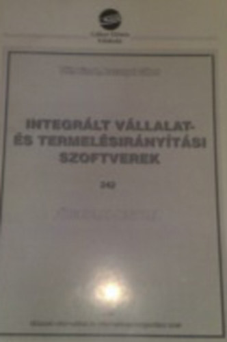 Tth Tnde-Rozsnyai Gbor - Integrlt vllalat s termelsirnytsi szoftverek-fiskolai jegyzet