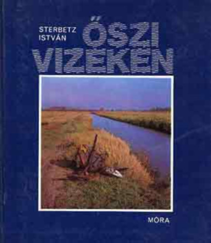 Sterbetz Istv�n - �szi vizeken