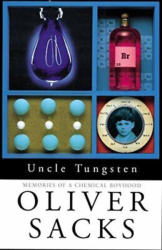 Oliver Sacks - Uncle Tungsten