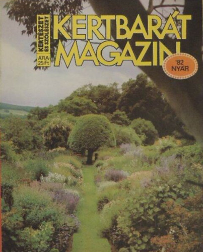 Gvay Jnos szerk. - Kertbart Magazin 1982 nyr (a Kertszet s Szlszet alkalmi kiadvnya)