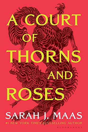 Sarah J. Maas - A Court of Thorns and Roses