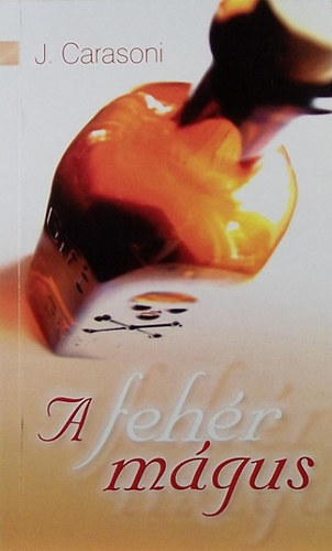 J. Carasoni - A feh�r m�gus