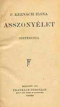F. Kernách Ilona - Asszonyélet