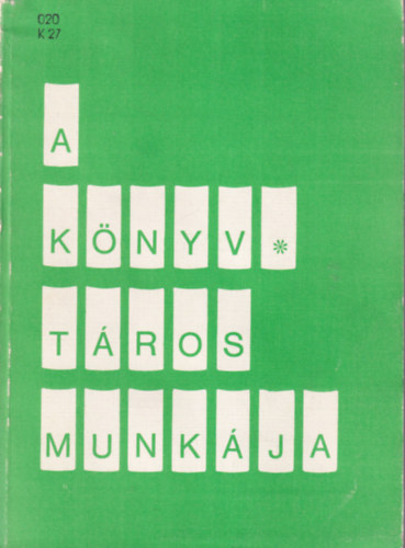 Bereczky L�szl�n� szerk. Kats�nyi S�ndor - A k�nyvt�ros munk�ja