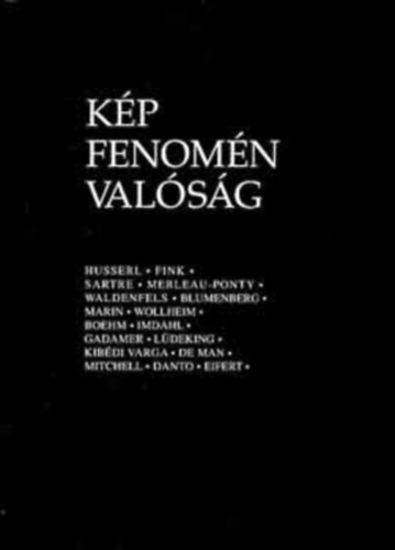 Bacsó Béla (szerk.) - Kép-fenomén-valóság