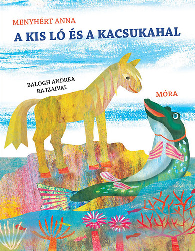 Menyh�rt Anna - A kis l� �s a kacsukahal