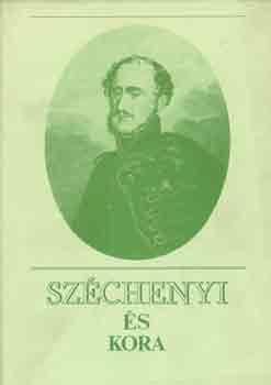 �ri Istv�n  (szerk.) - Sz�chenyi �s kora