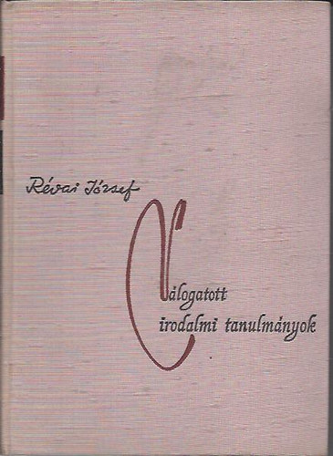 Révai József - Válogatott irodalmi tanulmányok