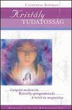 Catherine Bowman - Krist�ly tudatoss�g