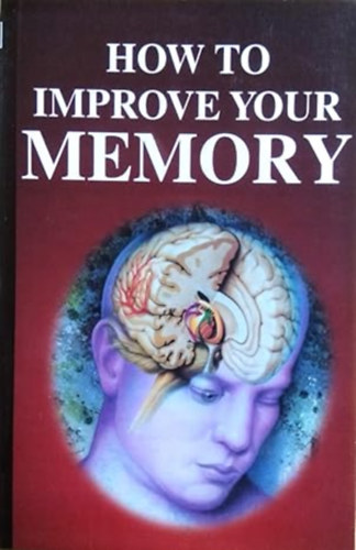 J. C. Joshi - How To Improve Your Memory
