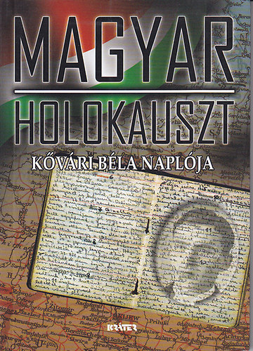 Kvri Bla - Magyar holokauszt. Kvri Bla naplja
