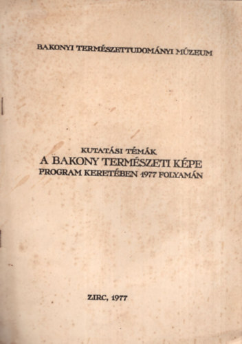 Kutatsi tmk  - A Bakony termszeti kpe - program keretben 1977 folyamn