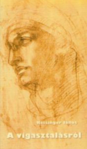 Reisinger János - A vigasztalásról