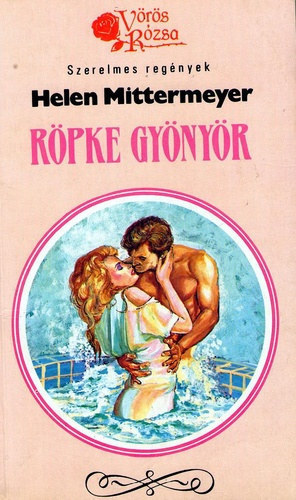 Helen Mittermeyer - R�pke gy�ny�r (V�r�s R�zsa)