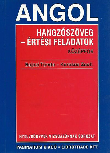Bajczi Tnde-Kerekes Zsolt - Hangzszveg-rtsi feladatok (angol kzpfok)