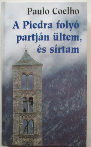 Paulo Coelho - A Piedra foly partjn ltem s srtam
