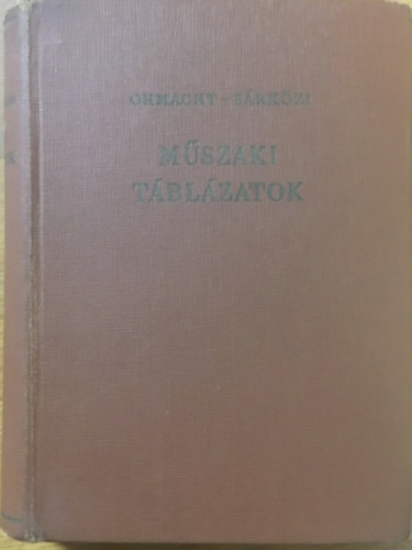 �ssze�ll�totta Ohmacht R�bert; �s S�rk�zi Zolt�n - M�szaki t�bl�zatok