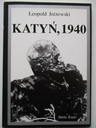 Leopold Jerzewski - Katyn, 1940