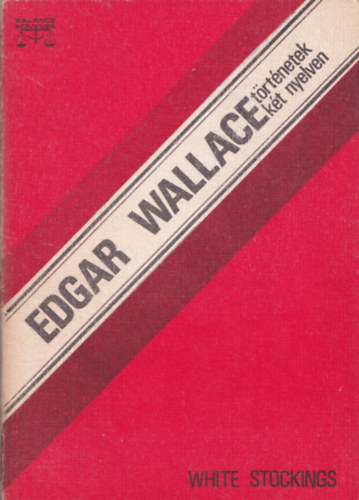 Edgar Wallace - White Stockings-A keselylábú ló