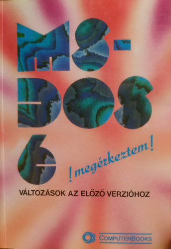 T�th Bertalan; Tam�s P�ter; Dr. Kiss Zolt�n - Meg�rkeztem! MS-DOS 6!