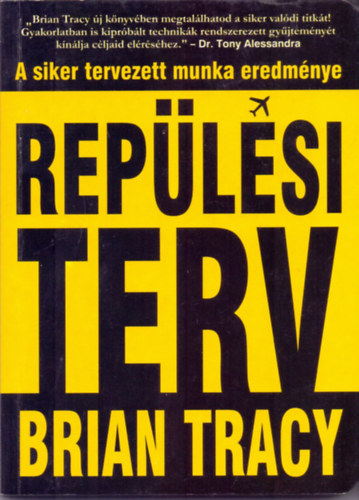 Brian Tracy - Replsi terv
