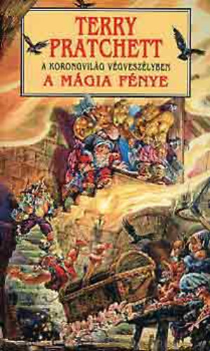 Terry Pratchett - A mgia fnye - A Korongvilg vgveszlyben (Korongvilg 2.)