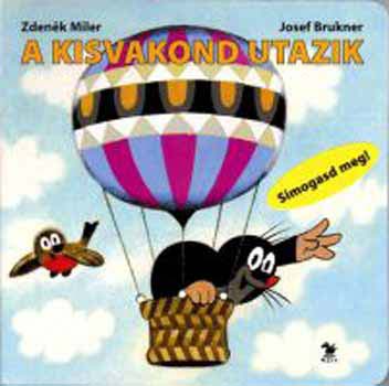 Josef Brukner; Zdenek Miler - A kisvakond utazik