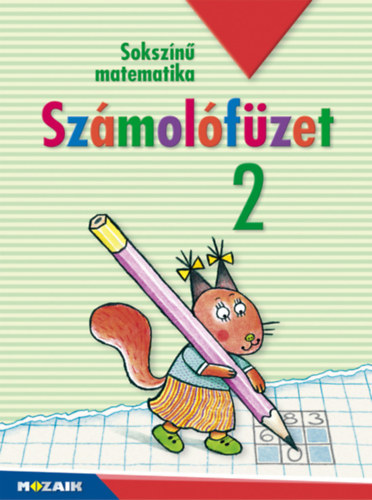 rvain Libor Ildik; Lngn Juhsz Szilvia; Szabados Anik - Sokszn matematika - Szmolfzet 2. osztly