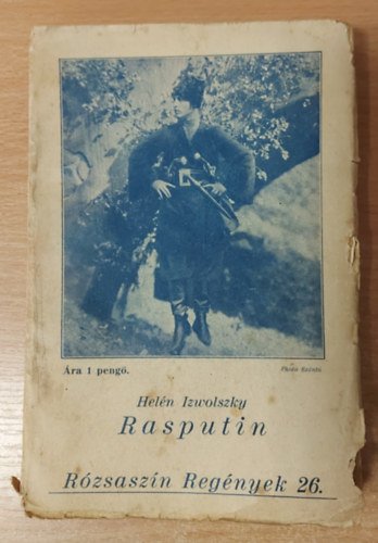 Hel�n Izwolszky - Rasputin (R�zsasz�n Reg�nyek II. �vf. 26. sz.)