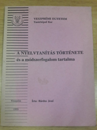 Brdos Jen - A nyelvtants trtnete s a mdszerfogalom tartalma