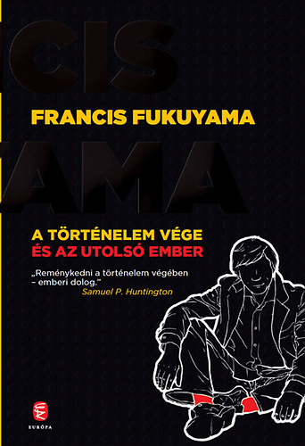 Francis Fukuyama - A trtnelem vge s az utols ember